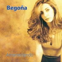 Begoña - Amaneciendo (Remasterizado 2025)
