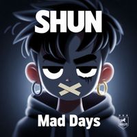 SHUN - Mad Days