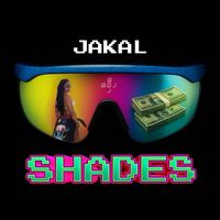 Jakal - Shades (Explicit)