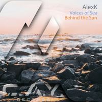 AlexK - Voices of Sea, Behind the Sun