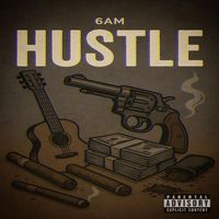 6AM - Hustle (Explicit)