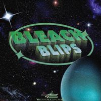 Bleach - Blips EP