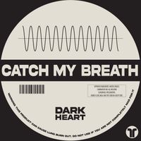 Dark Heart - Catch My Breath
