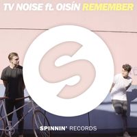 TV Noise - Remember (feat. Oisin) (Extended Mix)