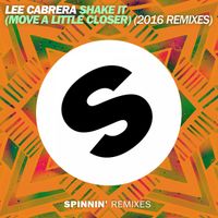 Lee Cabrera - Shake It (Move A Little Closer) [2016 Remixes]