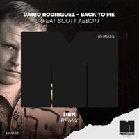 Dario Rodriguez - Back to Me (feat. Scott Abbot) (DBN Extended Remix)