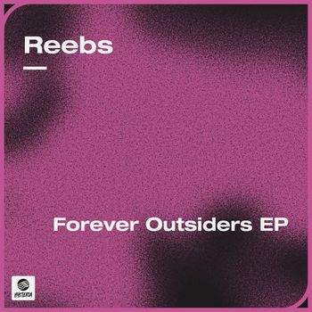 Reebs - Forever Outsiders EP