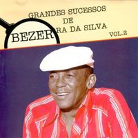 Bezerra da Silva - Grandes Sucessos de Bezerra da Silva Vol. 2