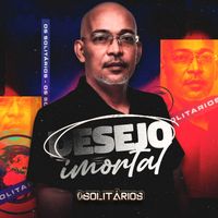 OS Solitários - Desejo Imortal