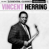 Vincent Herring - Essential Classics, Vol. 920: Vincent Herring