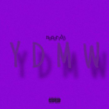 nard - YDMW (Explicit)