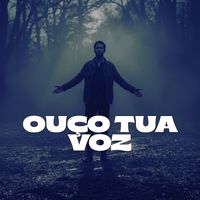 Escuta Ele - Ouço Tua Voz
