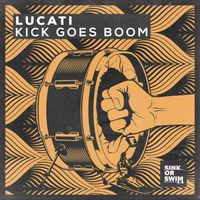 LUCATI - Kick Goes Boom (Extended Mix)