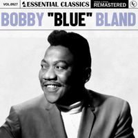 Bobby "Blue" Bland - Essential Classics, Vol. 927: Bobby "Blue" Bland