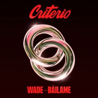 Wade - Bailame (Extended Mix)