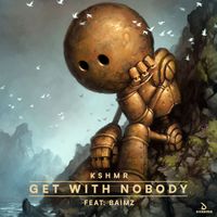 KSHMR - Get With Nobody (feat. Baimz) (Extended Mix)