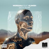 MorganJ - Do It To Me (feat. Alimish) (Extended Mix)