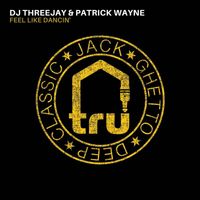 DJ Threejay, Patrick Wayne - Feel Like Dancin'