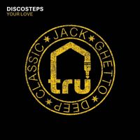 Discosteps - Your Love