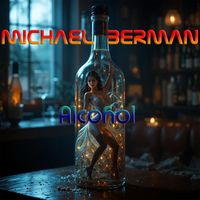 Michael Berman - Alcohol