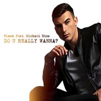 Flash - Do U Really Wanna ?