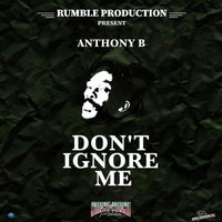 Anthony B - Don't Ignore Me
