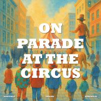 IMKime - On Parade at the Circus
