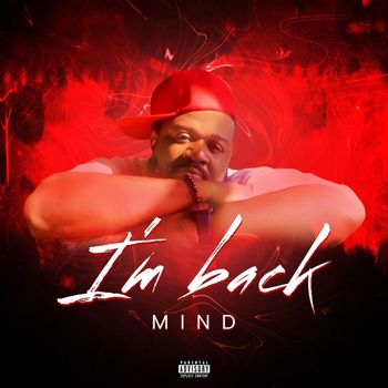 Mind - I'm Back (Explicit)