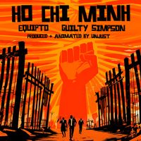 Equipto - Ho Chi Minh (feat. Guilty Simpson) (Explicit)