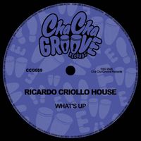 Ricardo Criollo House - What's Up