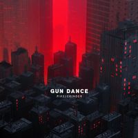 pixelgrinder - Gun Dance (Made in Hong Kong)