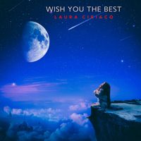 Laura Ciriaco - Wish you the best