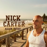 Nick Carter - Again Today