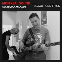 Mon Real Sound - Blood Runs Thick (feat. Nicola Milazzo)