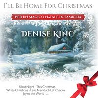 Denise King - I'll Be Home For Christmas (feat. Sergio Di Gennaro, Aldo Zunino, Bobo Facchinetti & Fulvio Albano)