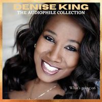 Denise King - What's going on (The audiophile collection)