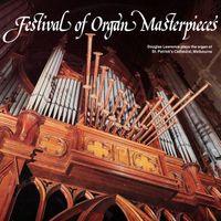 Douglas Lawrence - Festival of Organ Masterpieces