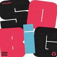 Born Dirty - SO BIG (Explicit)