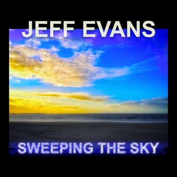 Jeff Evans - Sweeping the Sky