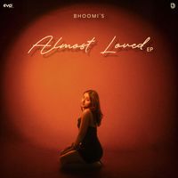 Bhoomi - Almost Loved  (From "UR Debut")
