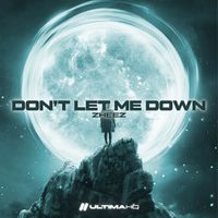 zheez - Don't Let Me Down