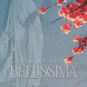 Fernando Aye - Bellissima