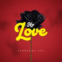 Fernando Aye - No love