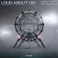 LOUD ABOUT US! - Drums (Extended Mix)