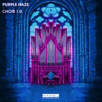 Purple Haze - Choir 1.0 (Extended Mix)