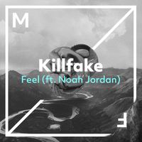 Killfake - Feel (feat. Noah Jordan) (Extended Mix)
