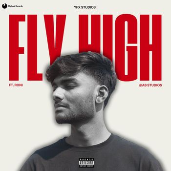 Roni - Fly High (Explicit)