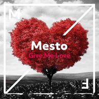 Mesto - Give Me Love (Extended Mix)