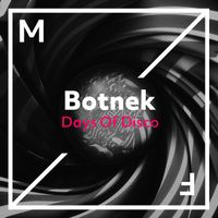 Botnek - Days Of Disco (Extended Mix)