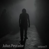 Julius Pescador - Julius Pescador - Verloren?!
